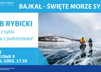 Radom: Rower, obiektyw i Syberia