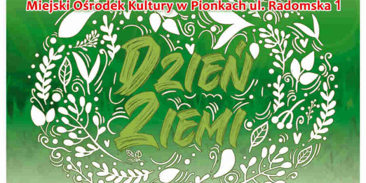 Pionki: Ekologiczne celebracje 