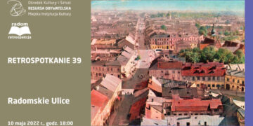 Radom: „Radomskie ulice” na Retrospotkaniu