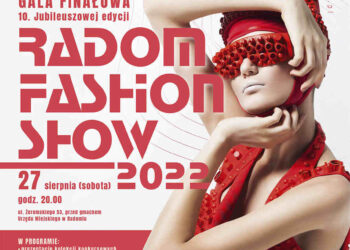 Radom: Jubileuszowy finał Radom Fashion Show