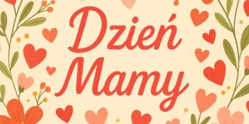 Dzień Mamy – nie zapomnij o życzeniach!